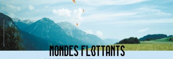 BIENNALE ART CONTEMPORAIN – MONDES FLOTTANTS